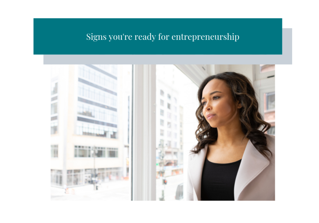 Signs you’re ready for entrepreneurship